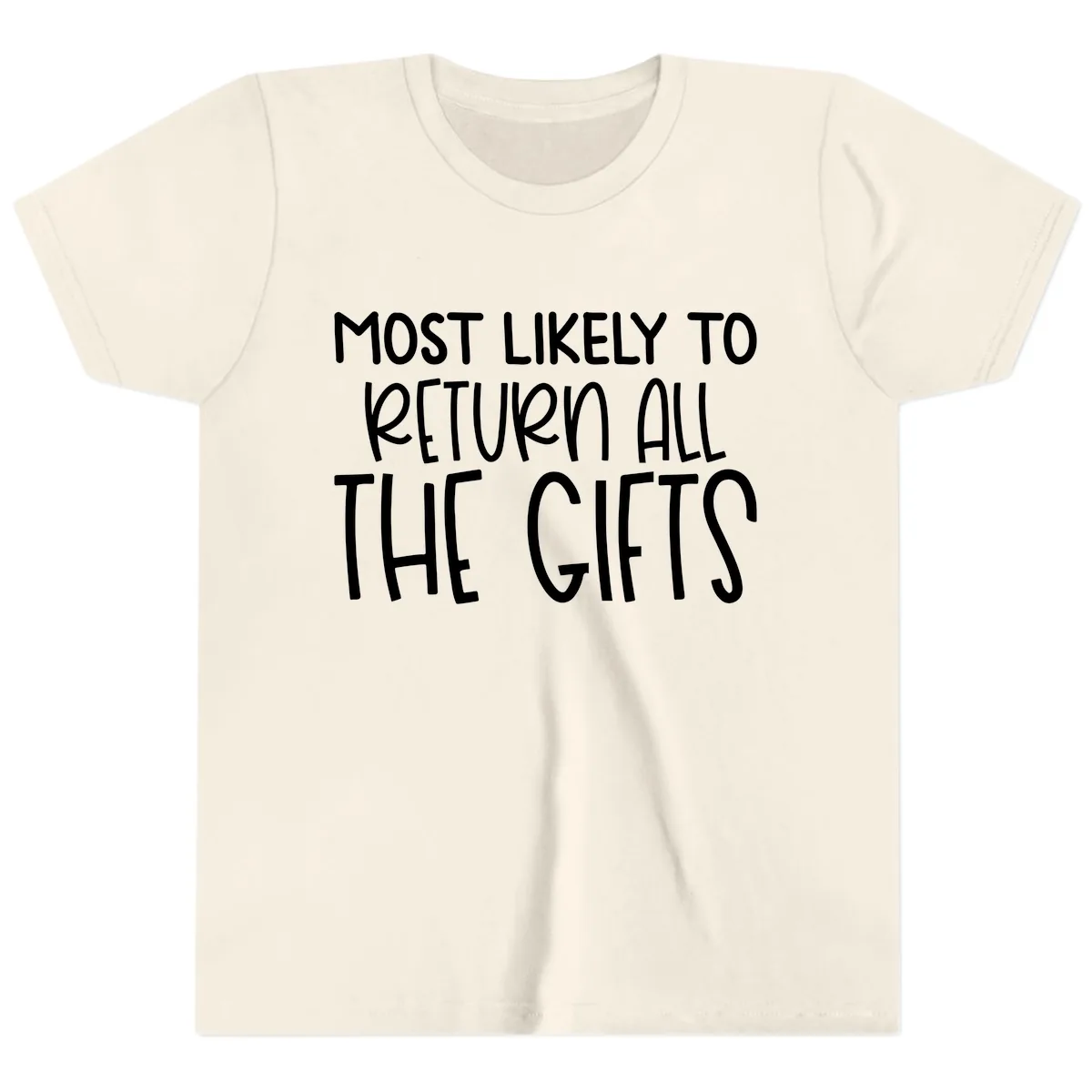 Most Likely To Return All The Gifts Youth T-Shirt in Natural