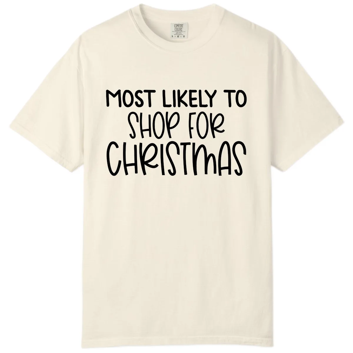 Most Likely To Shop For Christmas Comfort Color in Ivory