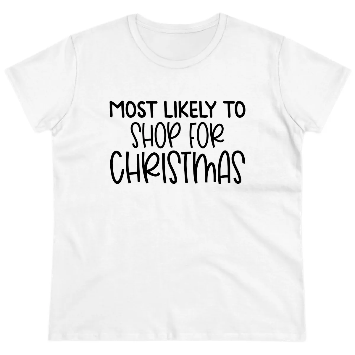 Most Likely To Shop For Christmas Ladies Tee in White