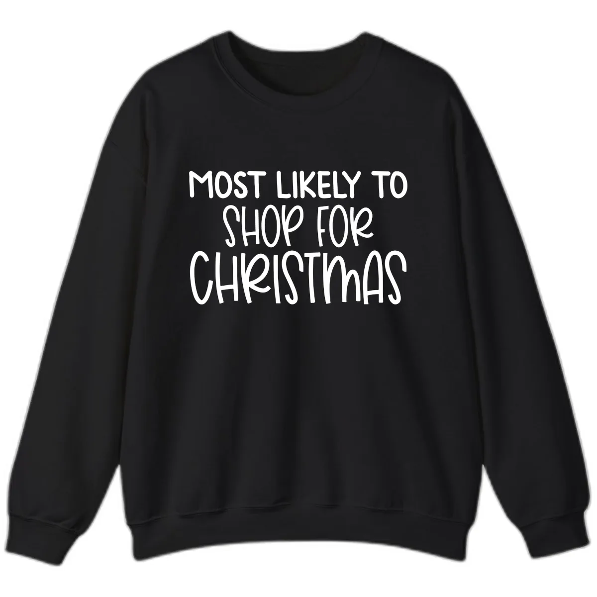 Most Likely To Shop For Christmas Sweatshirt in Black
