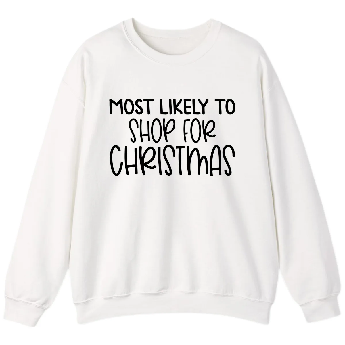 Most Likely To Shop For Christmas Sweatshirt in White