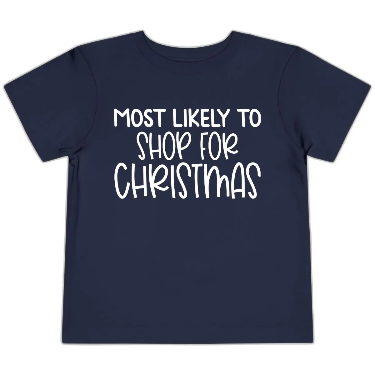 Most Likely To Shop For Christmas Toddler T-Shirt in Navy