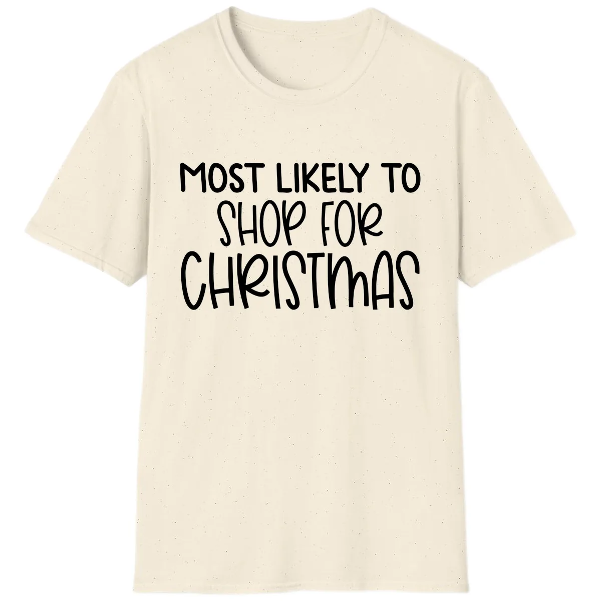 Most Likely To Shop For Christmas T-Shirt in Natural