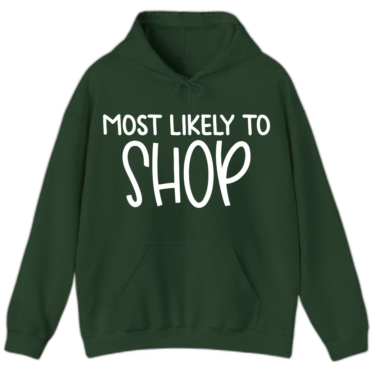 Most Likely To Shop Hoodie in Forest Green