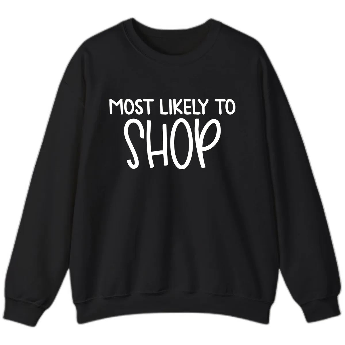 Most Likely To Shop Sweatshirt in Black