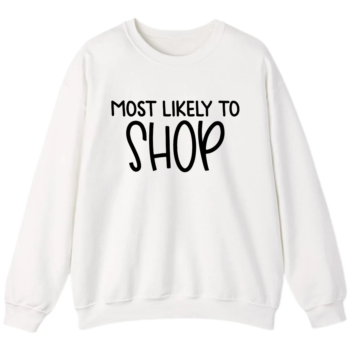 Most Likely To Shop Sweatshirt in White