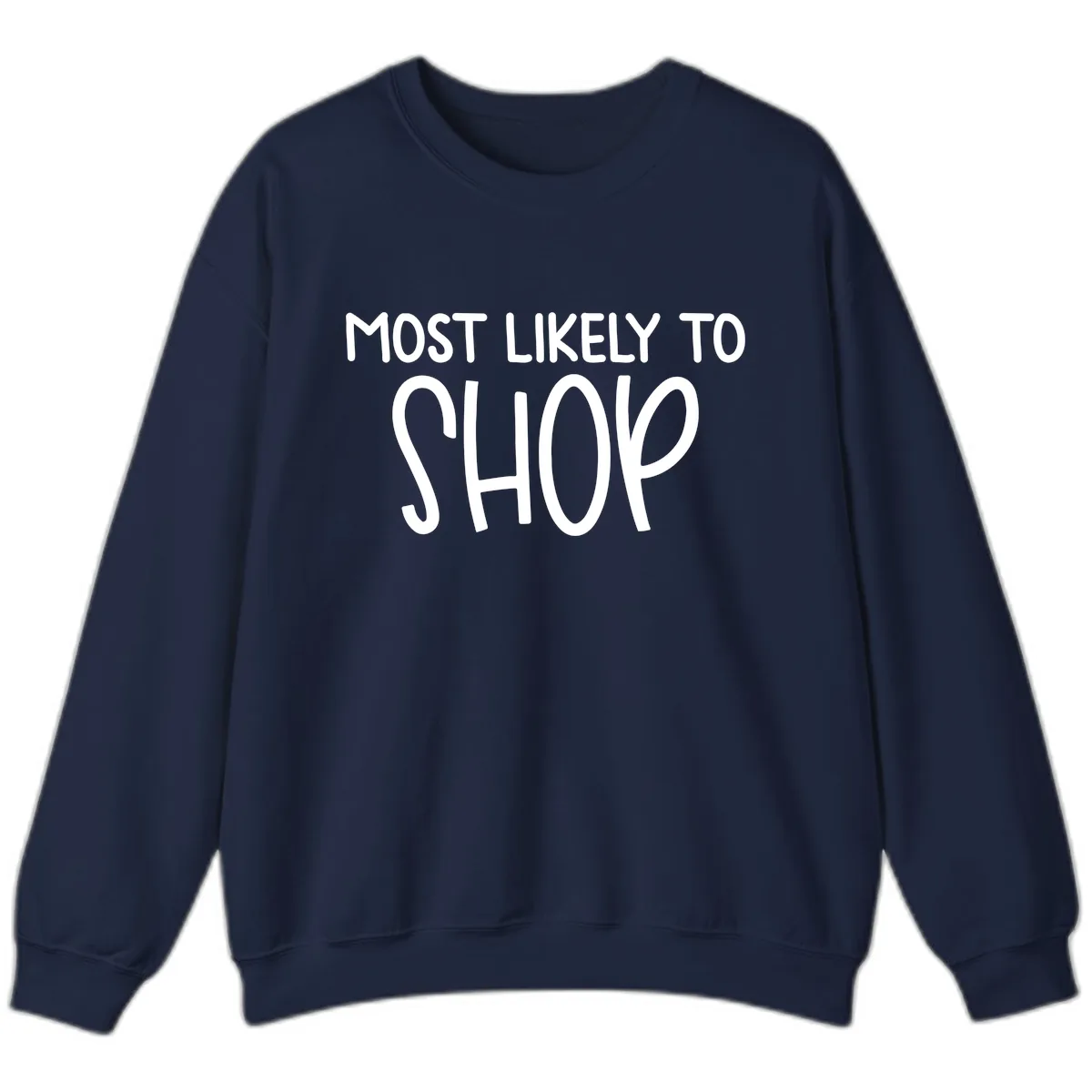 Most Likely To Shop Sweatshirt in Navy