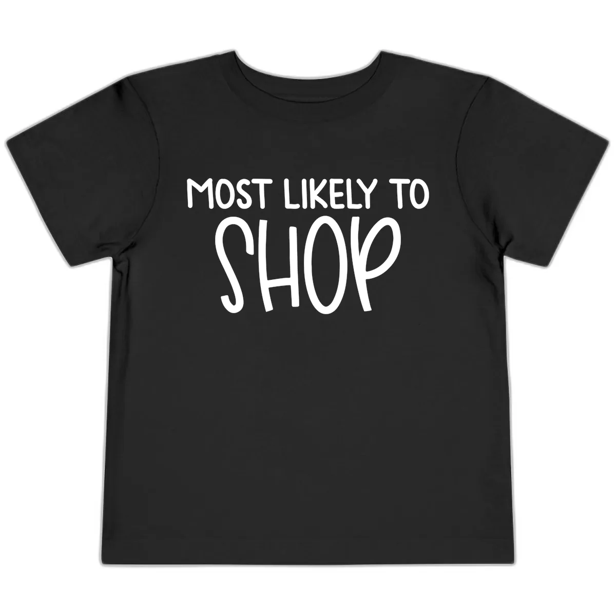 Most Likely To Shop Toddler T-Shirt in Black