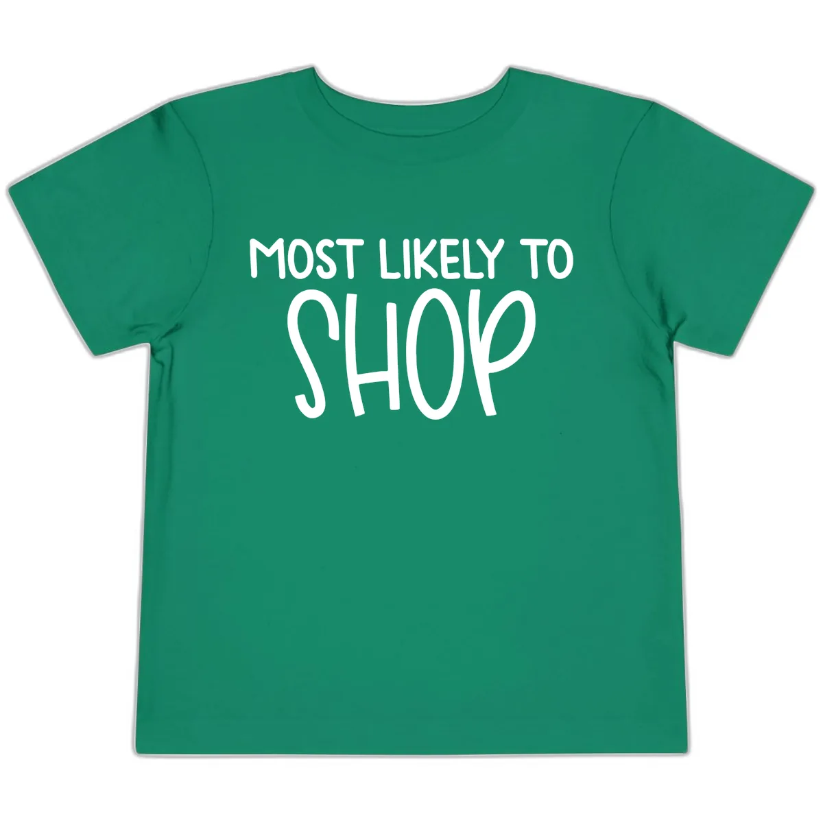 Most Likely To Shop Toddler T-Shirt in Kelly