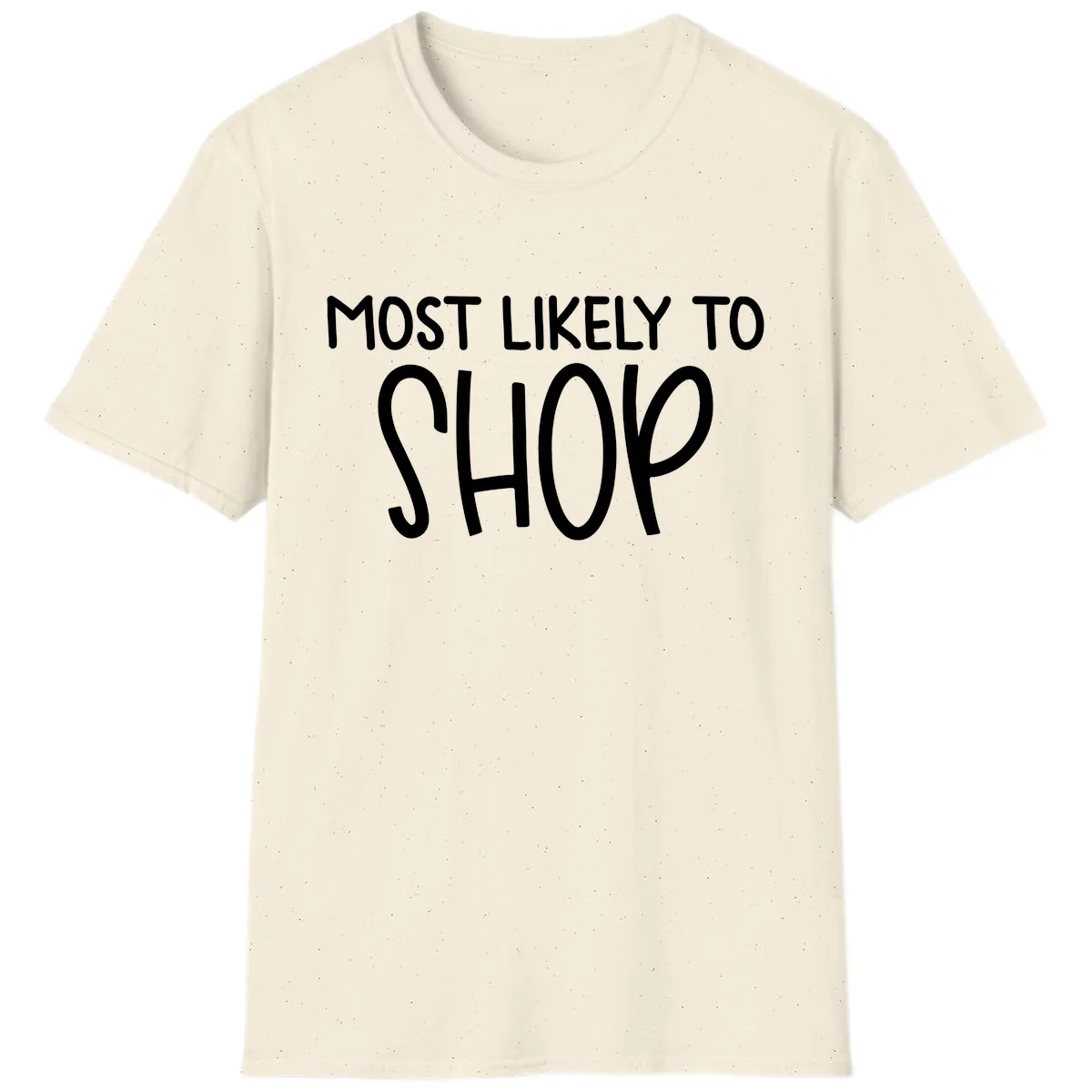 Most Likely To Shop T-Shirt in Natural