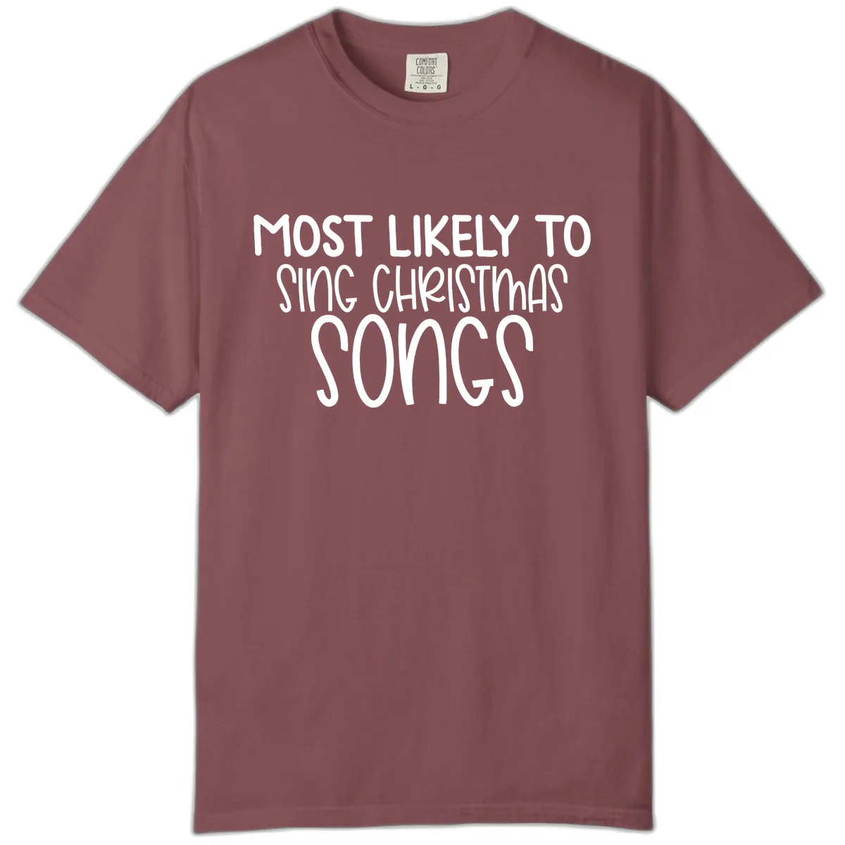 Most Likely To Sing Christmas Songs Comfort Color in Brick