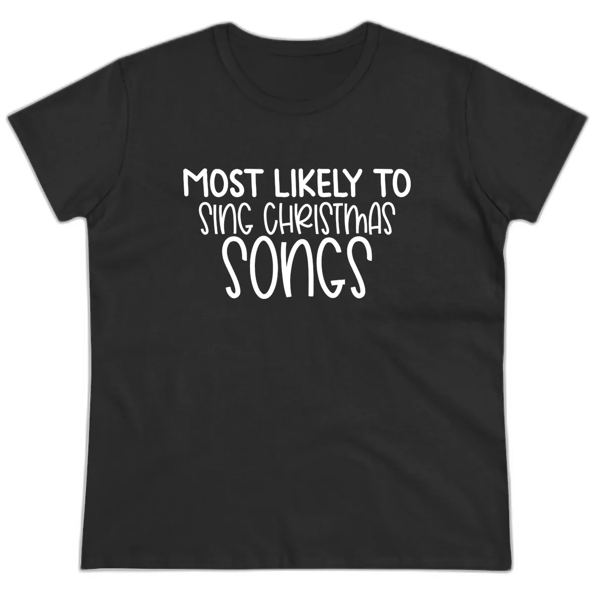 Most Likely To Sing Christmas Songs Ladies Tee in Black