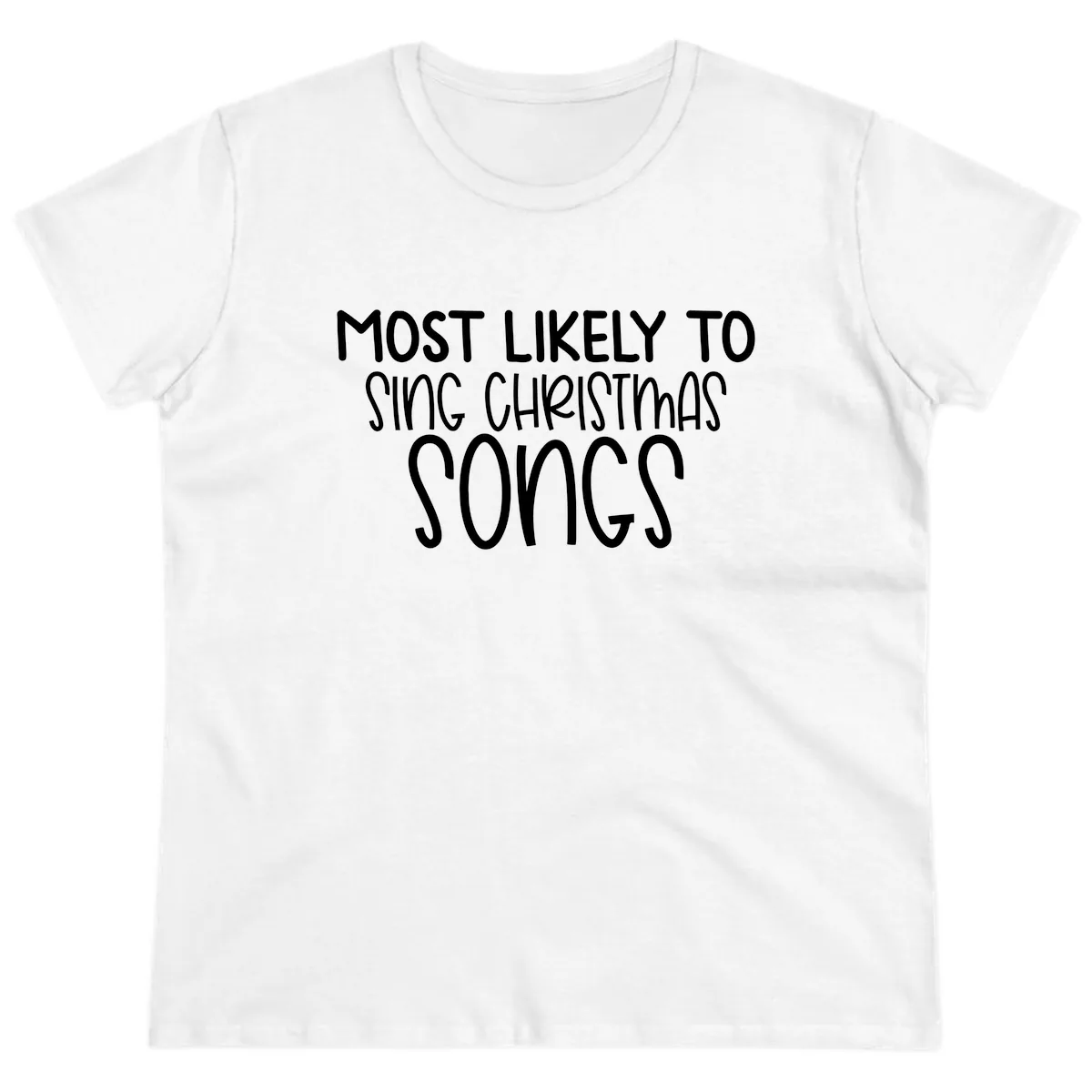 Most Likely To Sing Christmas Songs Ladies Tee in White