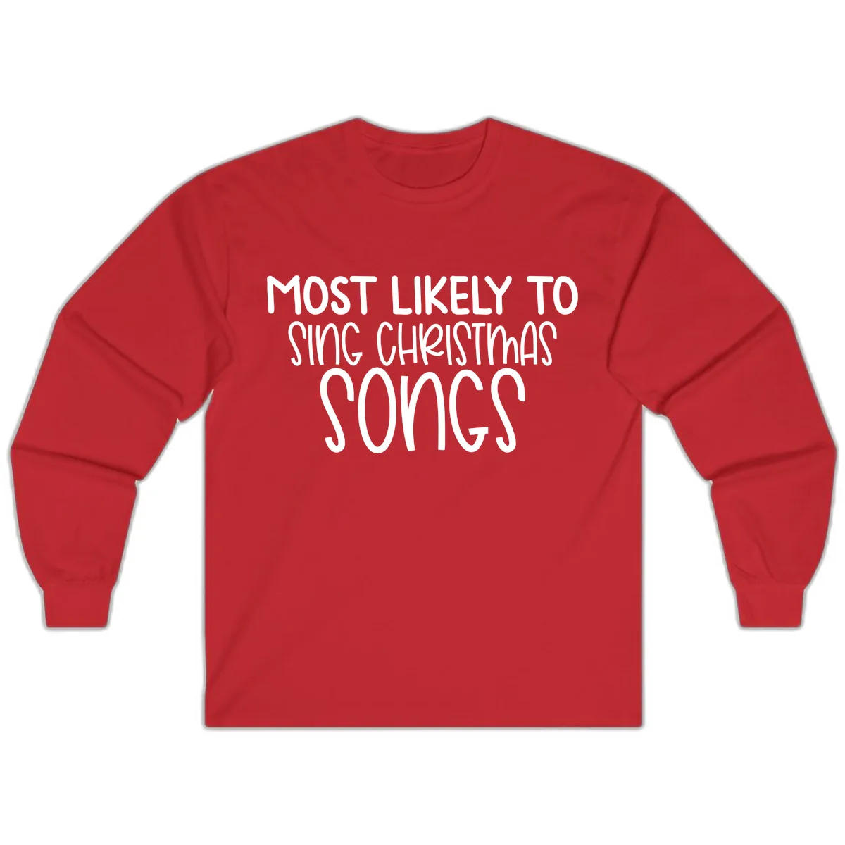 Most Likely To Sing Christmas Songs Long Sleeve in Red
