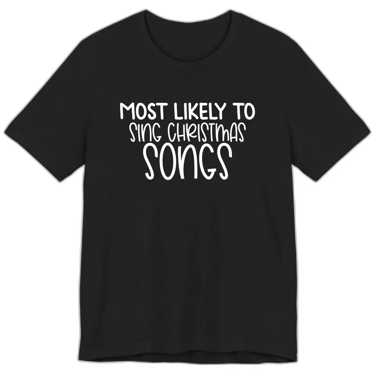 Most Likely To Sing Christmas Songs Premium T-Shirt in Black