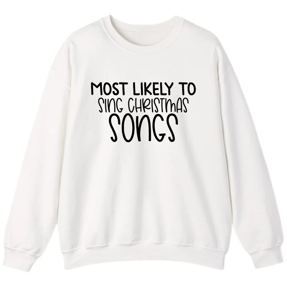 Most Likely To Sing Christmas Songs Sweatshirt in White