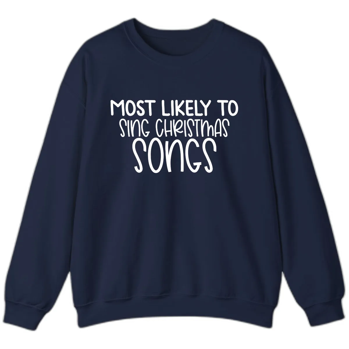 Most Likely To Sing Christmas Songs Sweatshirt in Navy