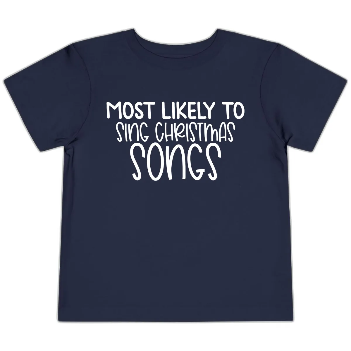 Most Likely To Sing Christmas Songs Toddler T-Shirt in Navy