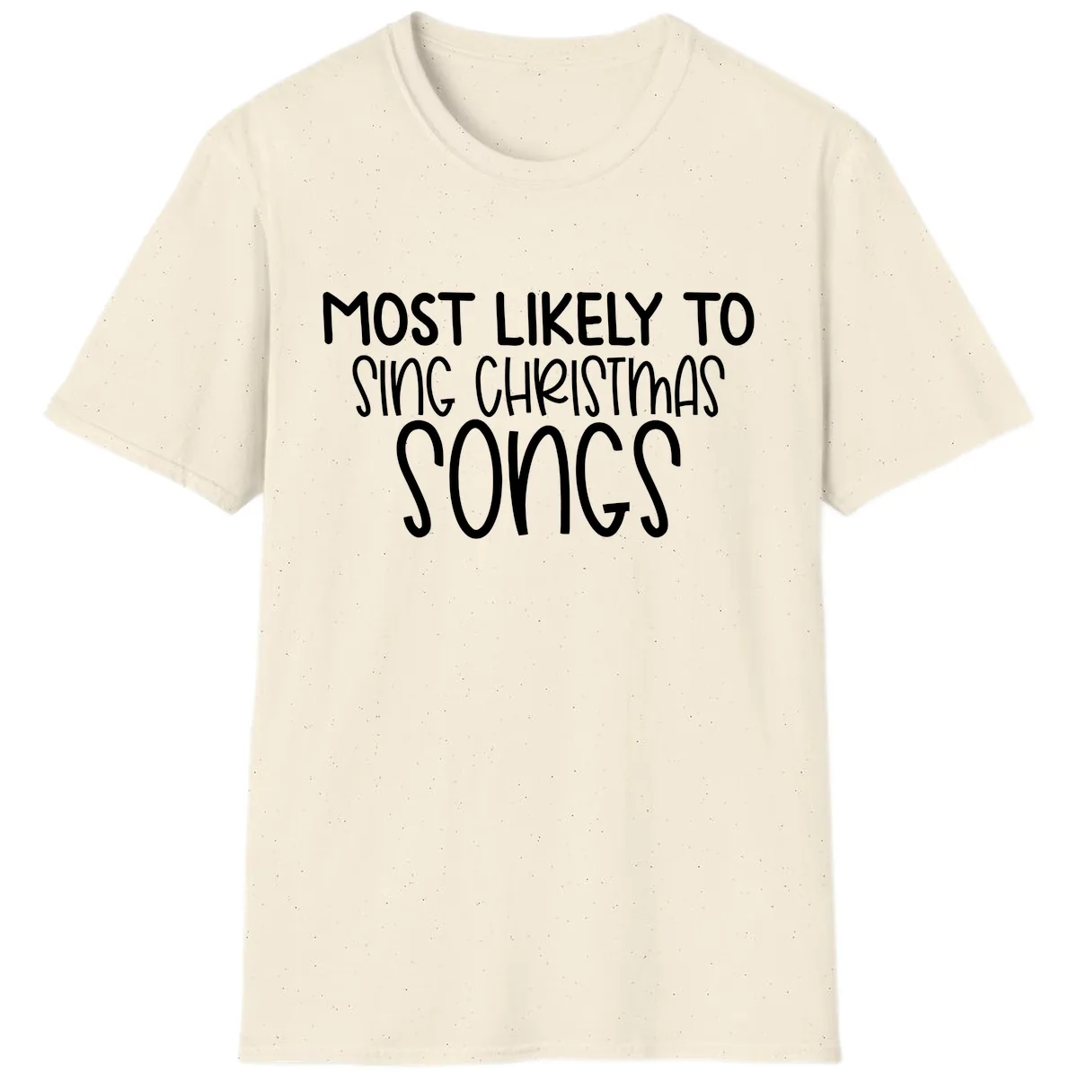 Most Likely To Sing Christmas Songs T-Shirt in Natural