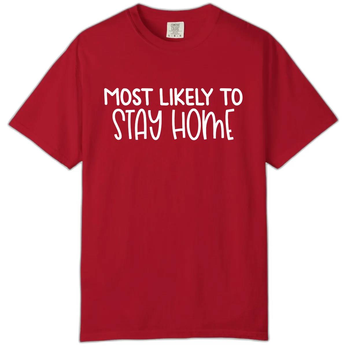 Most Likely To Stay Home Comfort Color in Red