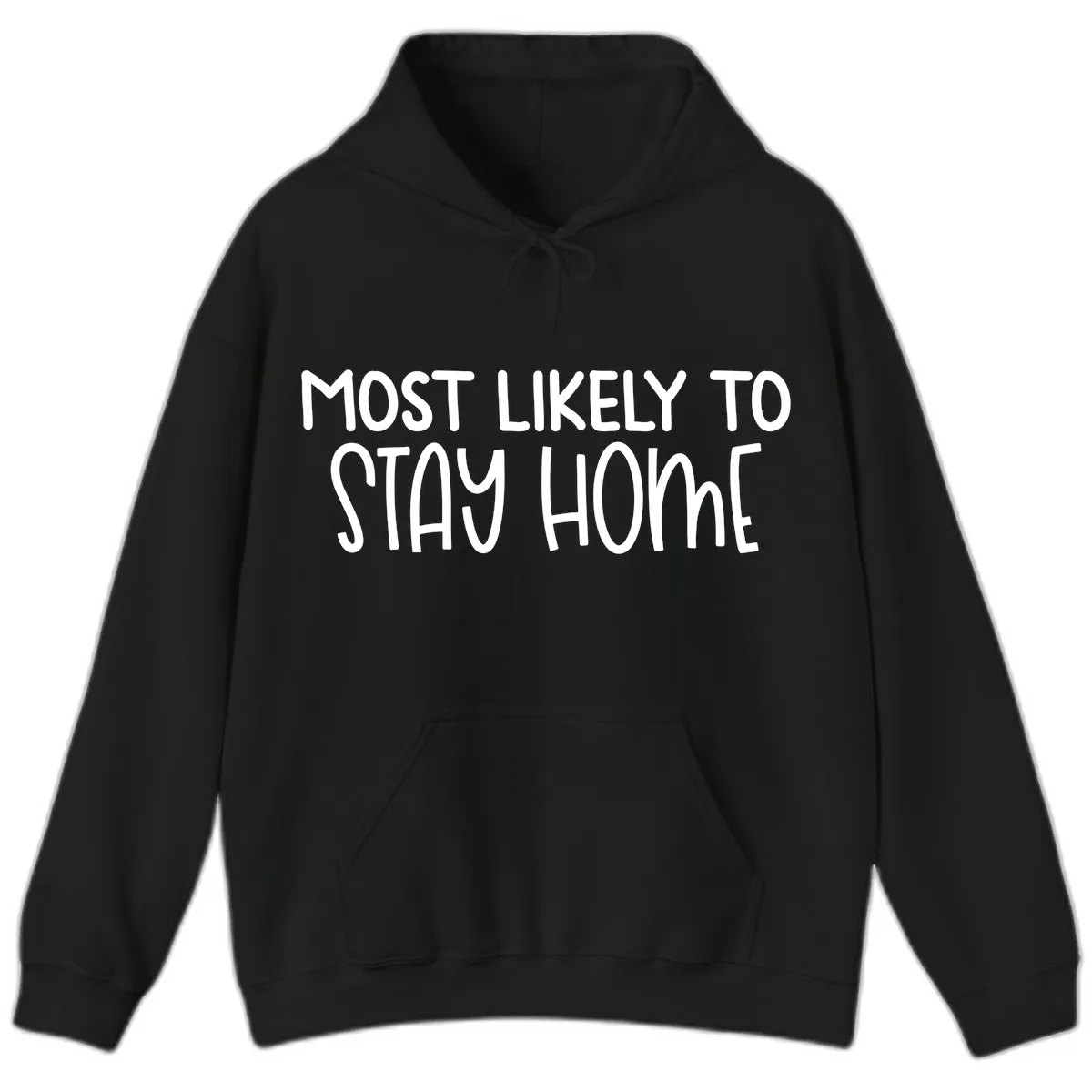 Most Likely To Stay Home Hoodie in Black