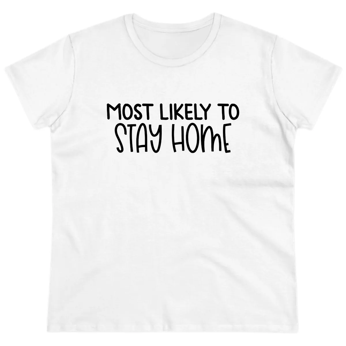 Most Likely To Stay Home Ladies Tee in White