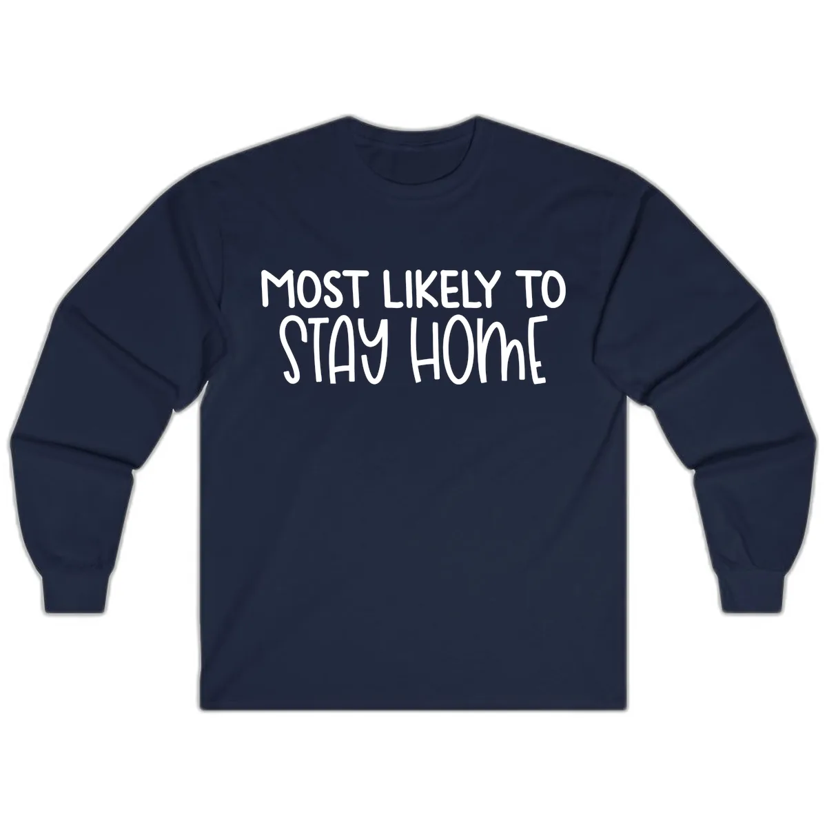 Most Likely To Stay Home Long Sleeve in Navy