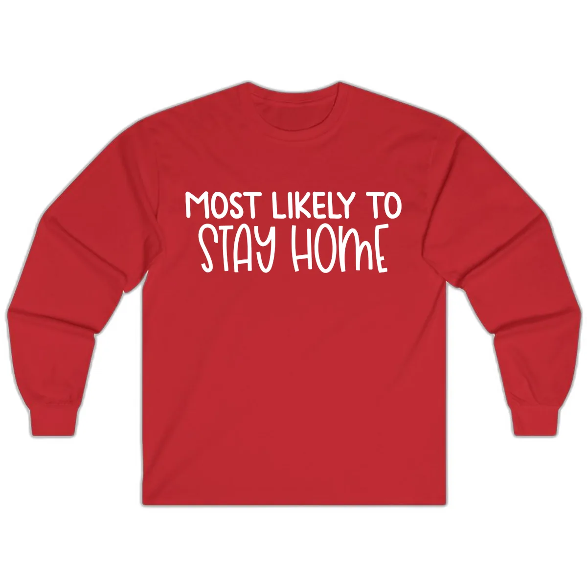 Most Likely To Stay Home Long Sleeve in Red