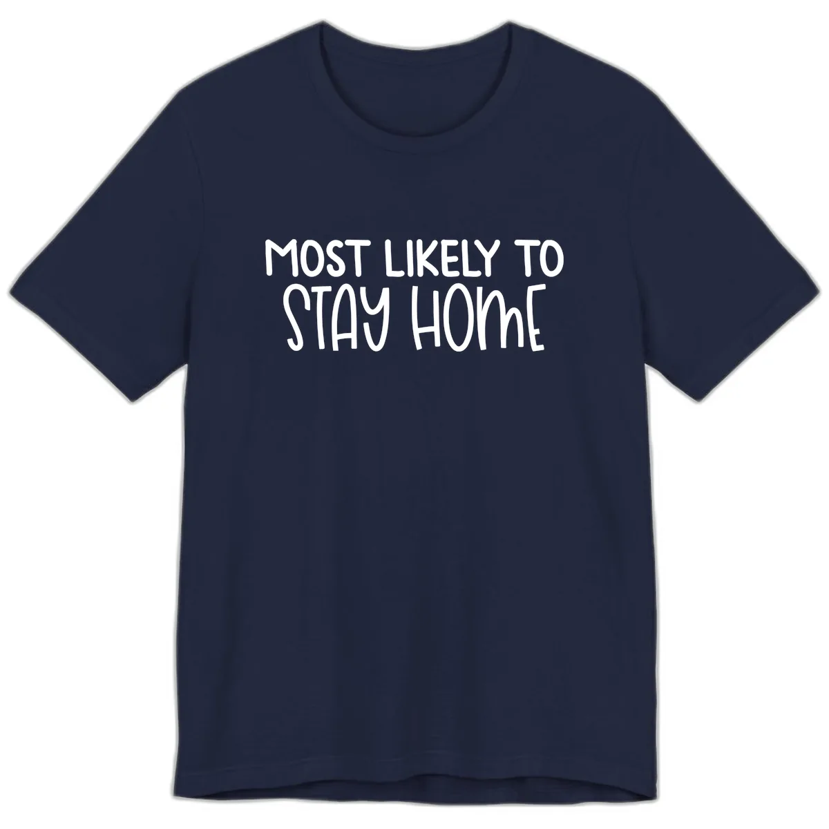 Most Likely To Stay Home Premium T-Shirt in Navy