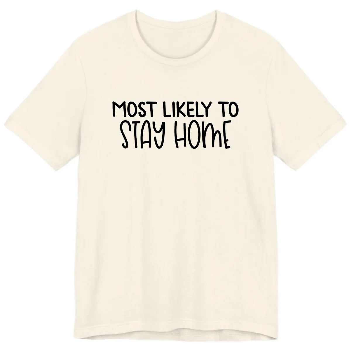 Most Likely To Stay Home Premium T-Shirt in Natural