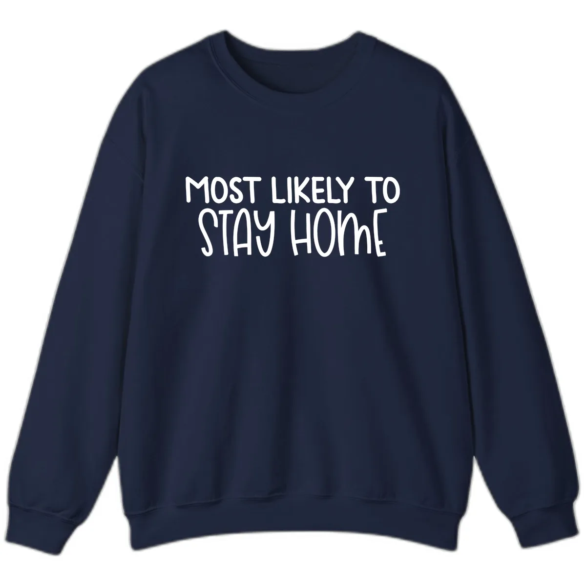 Most Likely To Stay Home Sweatshirt in Navy