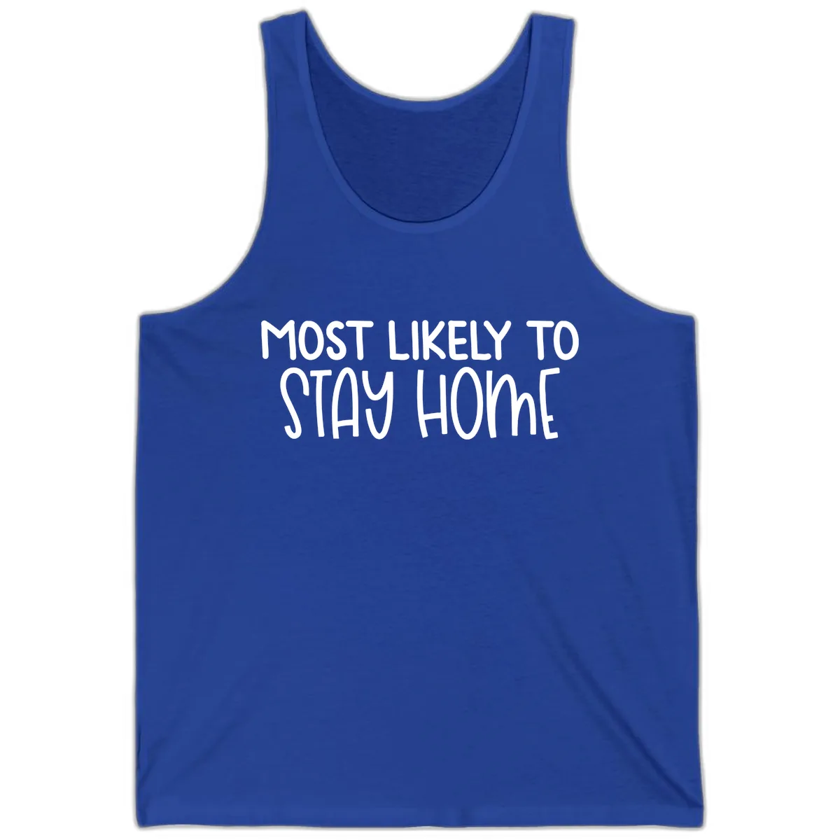 Most Likely To Stay Home Tank in True Royal