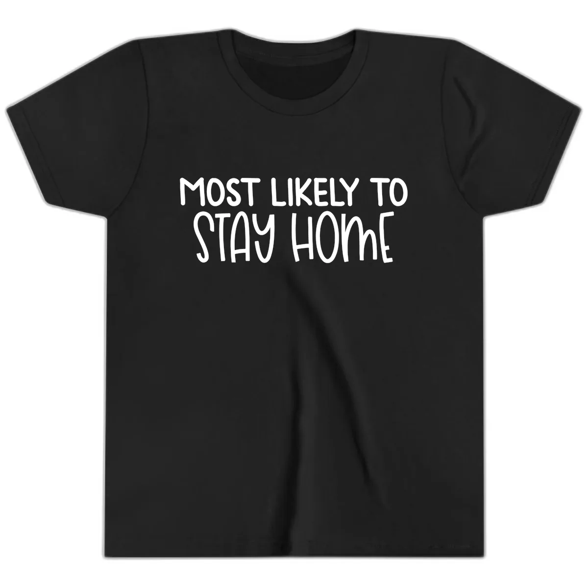 Most Likely To Stay Home Youth T-Shirt in Black