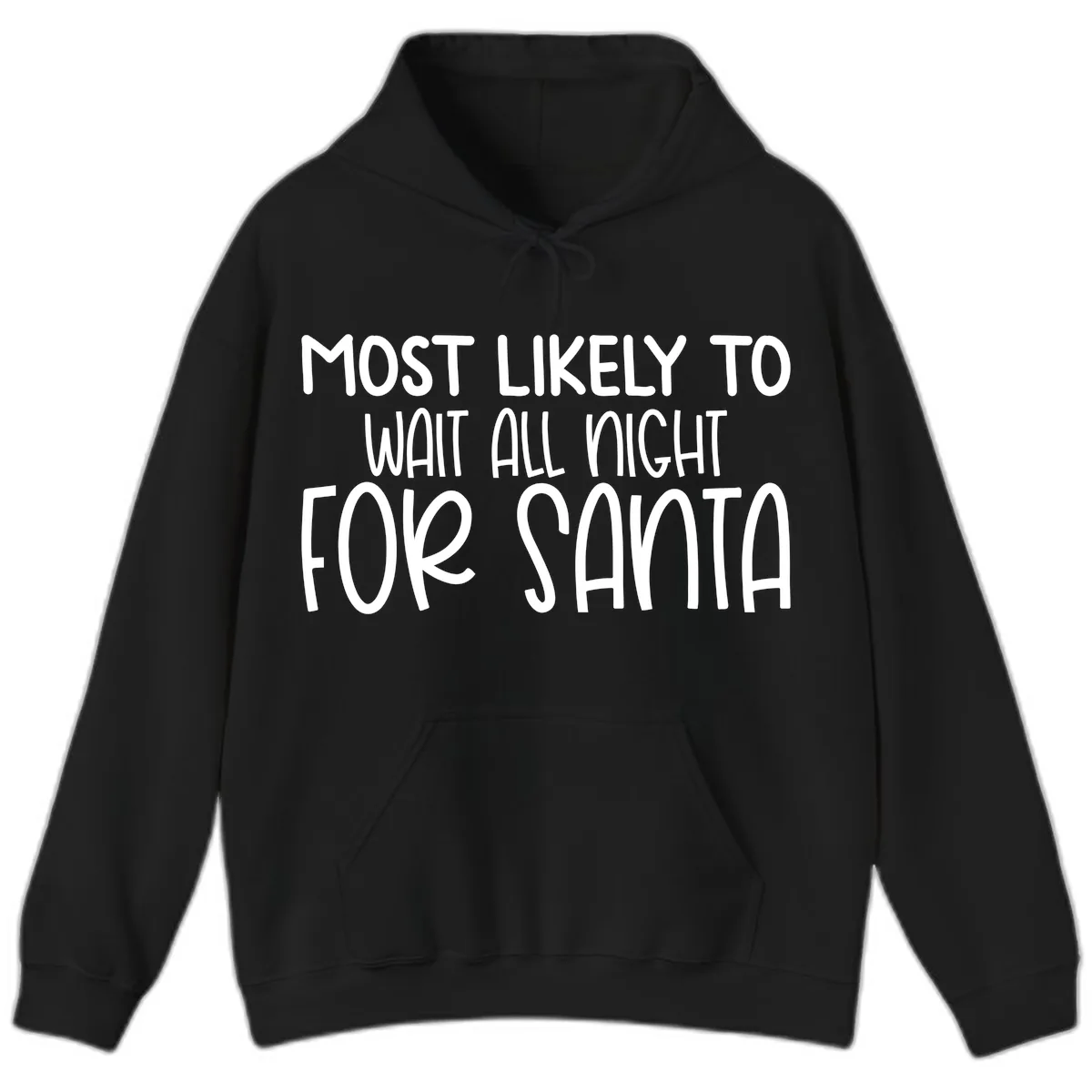 Most Likely To Wait All Night For Santa Hoodie in Black