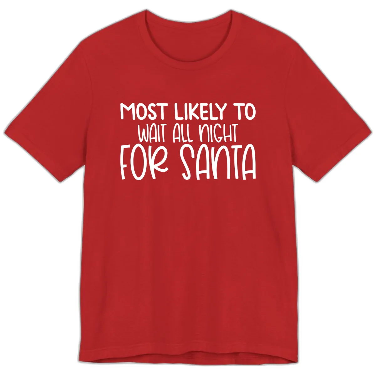 Most Likely To Wait All Night For Santa Premium T-Shirt in Red
