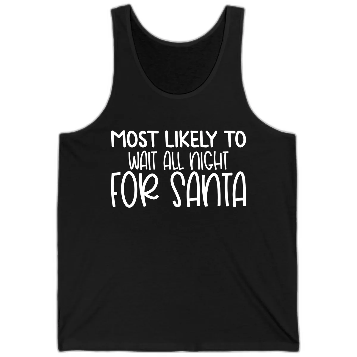 Most Likely To Wait All Night For Santa Tank in Black