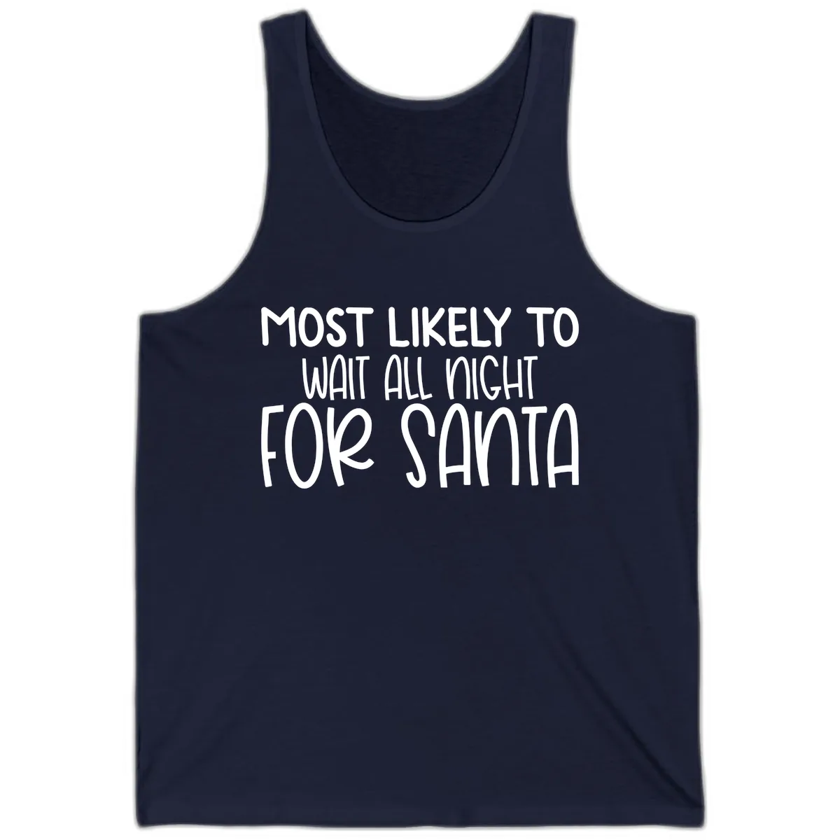 Most Likely To Wait All Night For Santa Tank in Navy