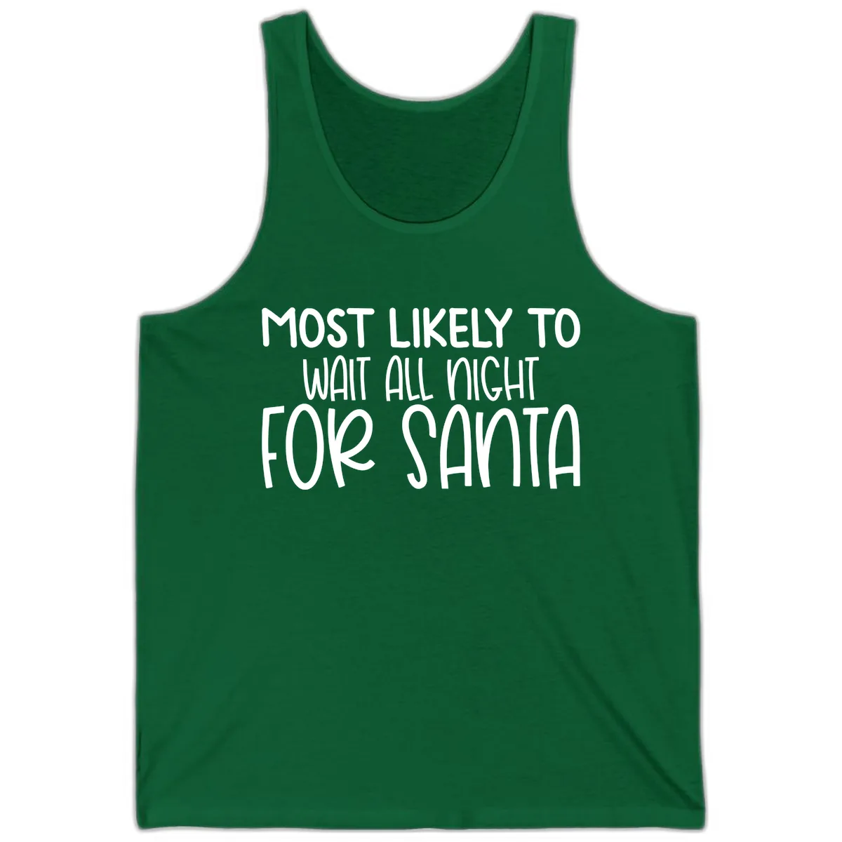 Most Likely To Wait All Night For Santa Tank in Kelly