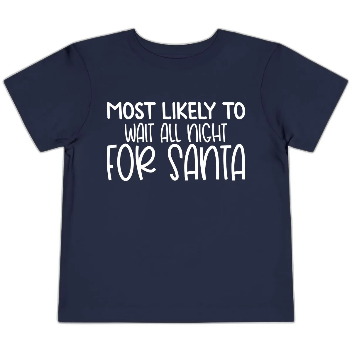 Most Likely To Wait All Night For Santa Toddler T-Shirt in Navy