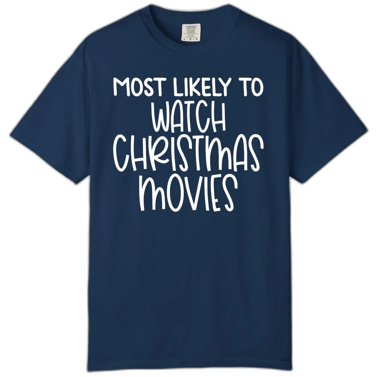 Most Likely To Watch Christmas Movies Comfort Color in Navy