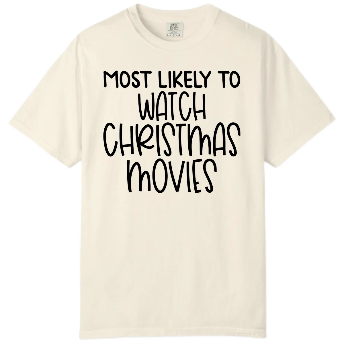 Most Likely To Watch Christmas Movies Comfort Color in Ivory