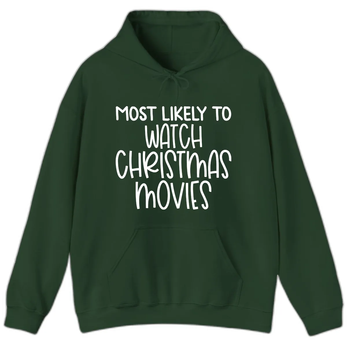 Most Likely To Watch Christmas Movies Hoodie in Forest Green