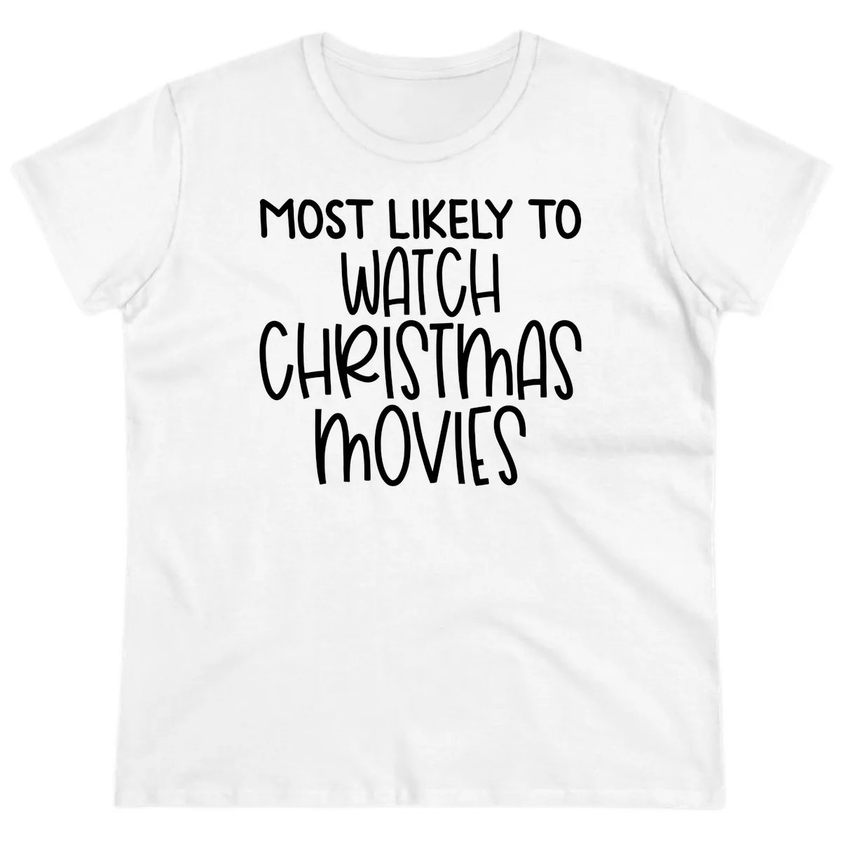 Most Likely To Watch Christmas Movies Ladies Tee in White