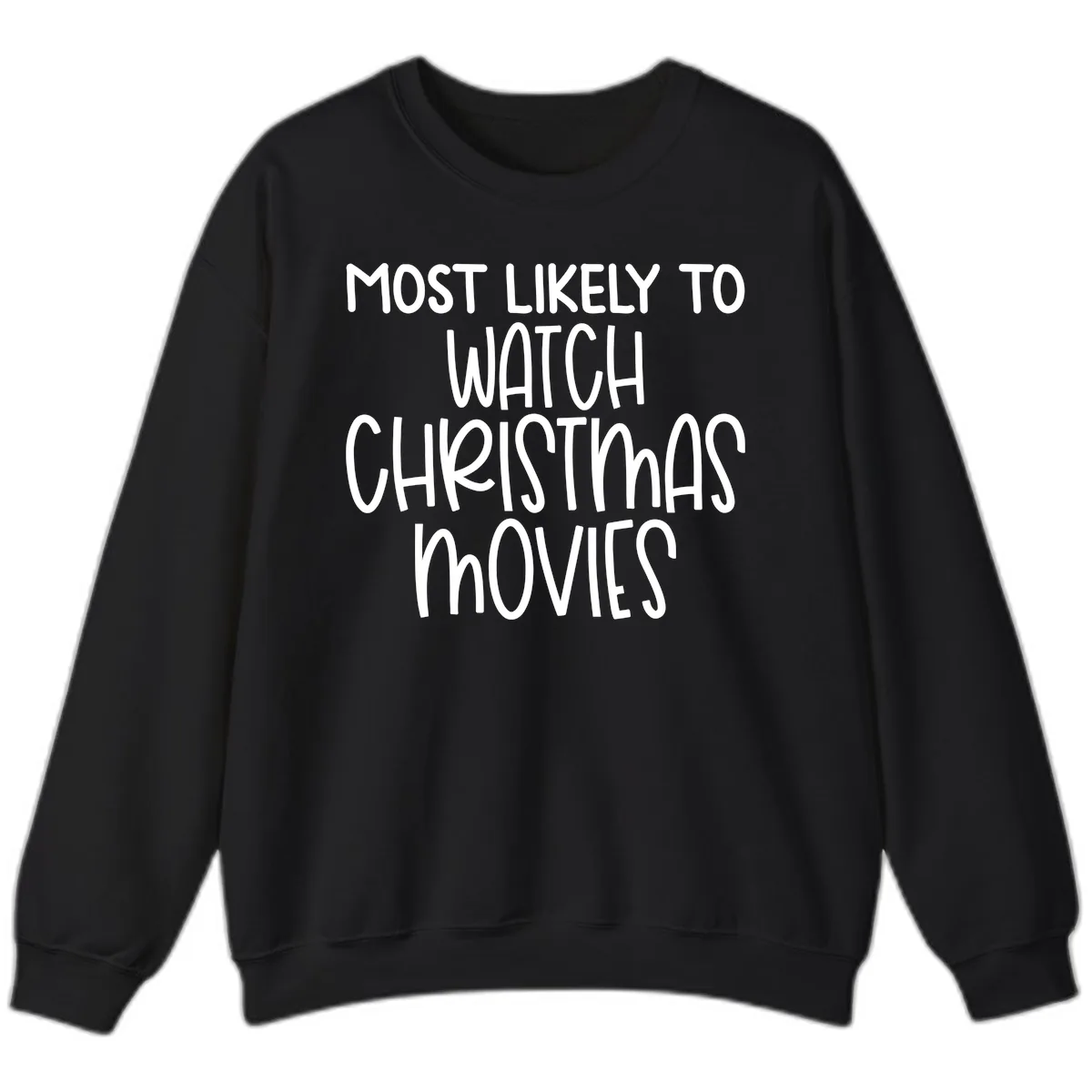 Most Likely To Watch Christmas Movies Sweatshirt in Black