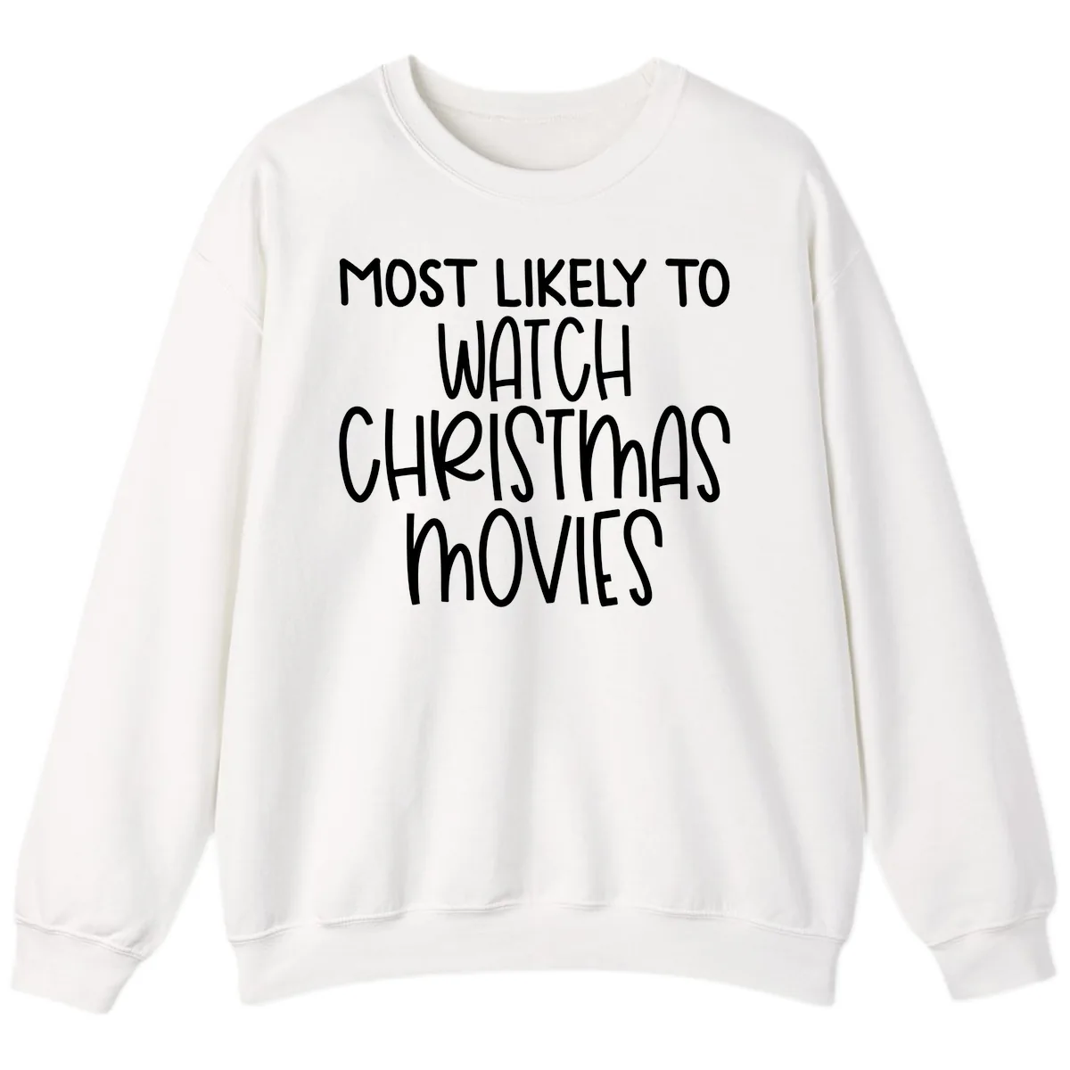 Most Likely To Watch Christmas Movies Sweatshirt in White