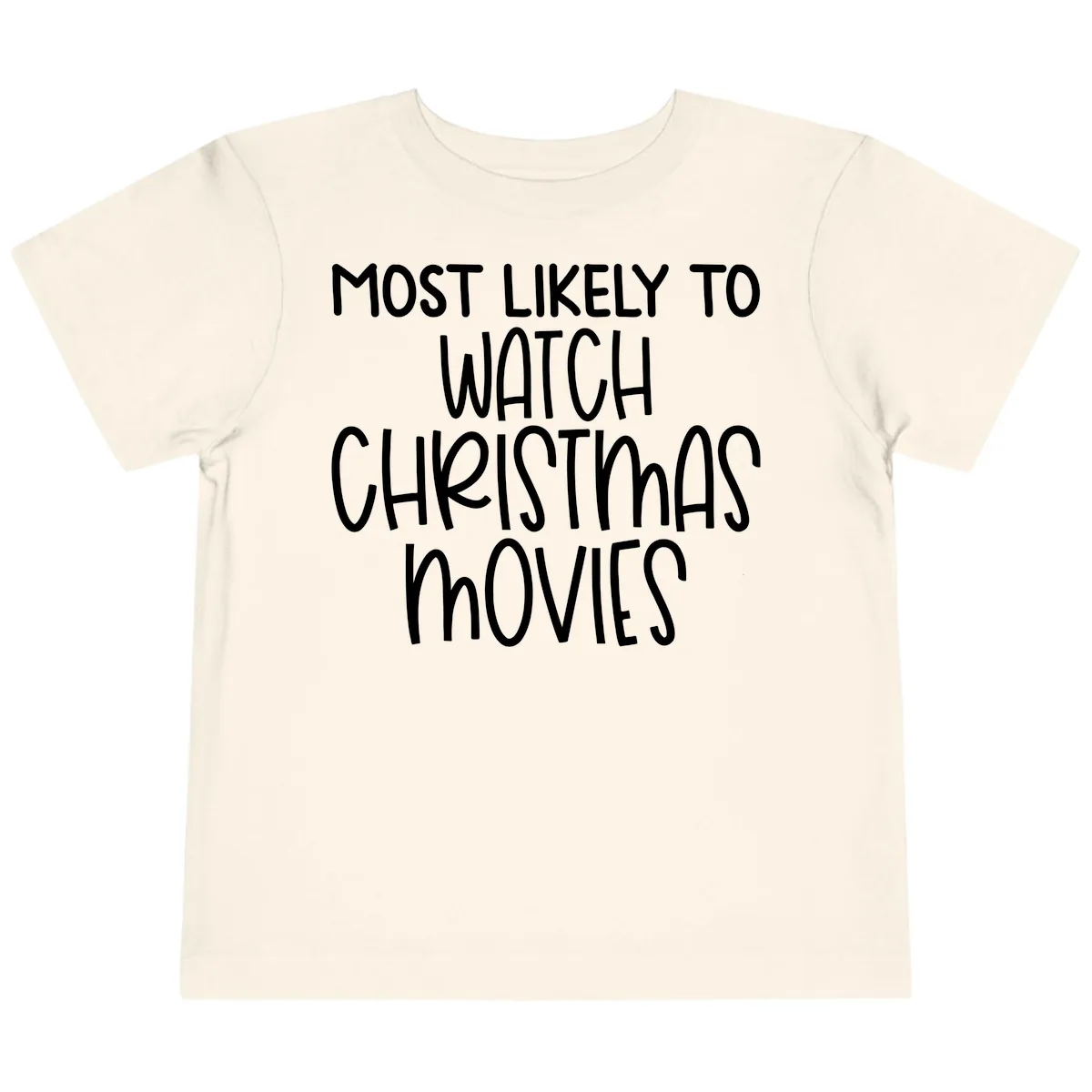 Most Likely To Watch Christmas Movies Toddler T-Shirt in Natural