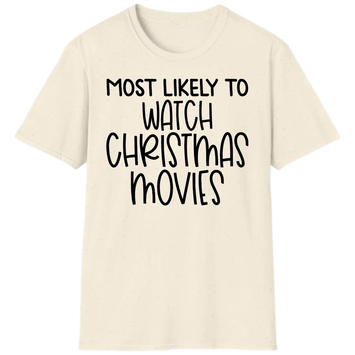 Most Likely To Watch Christmas Movies T-Shirt in Natural