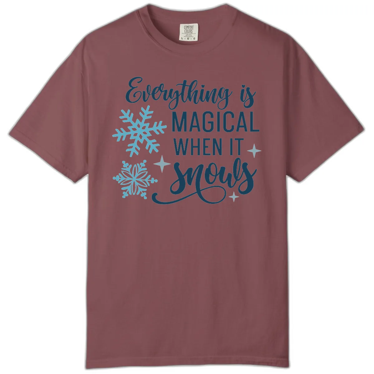 Everything Is Magical When It Snows Comfort Color in Brick