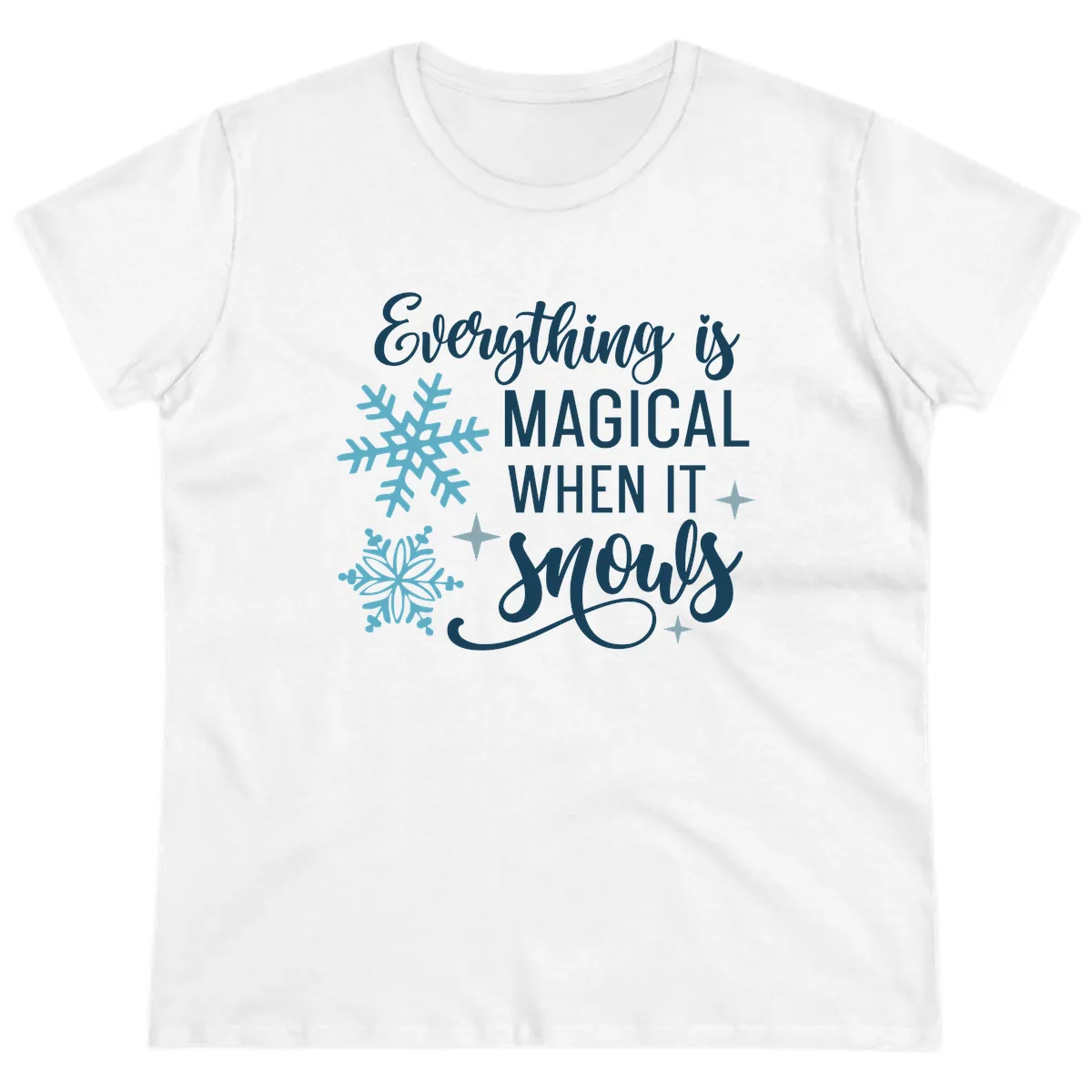 Everything Is Magical When It Snows Ladies Tee in White