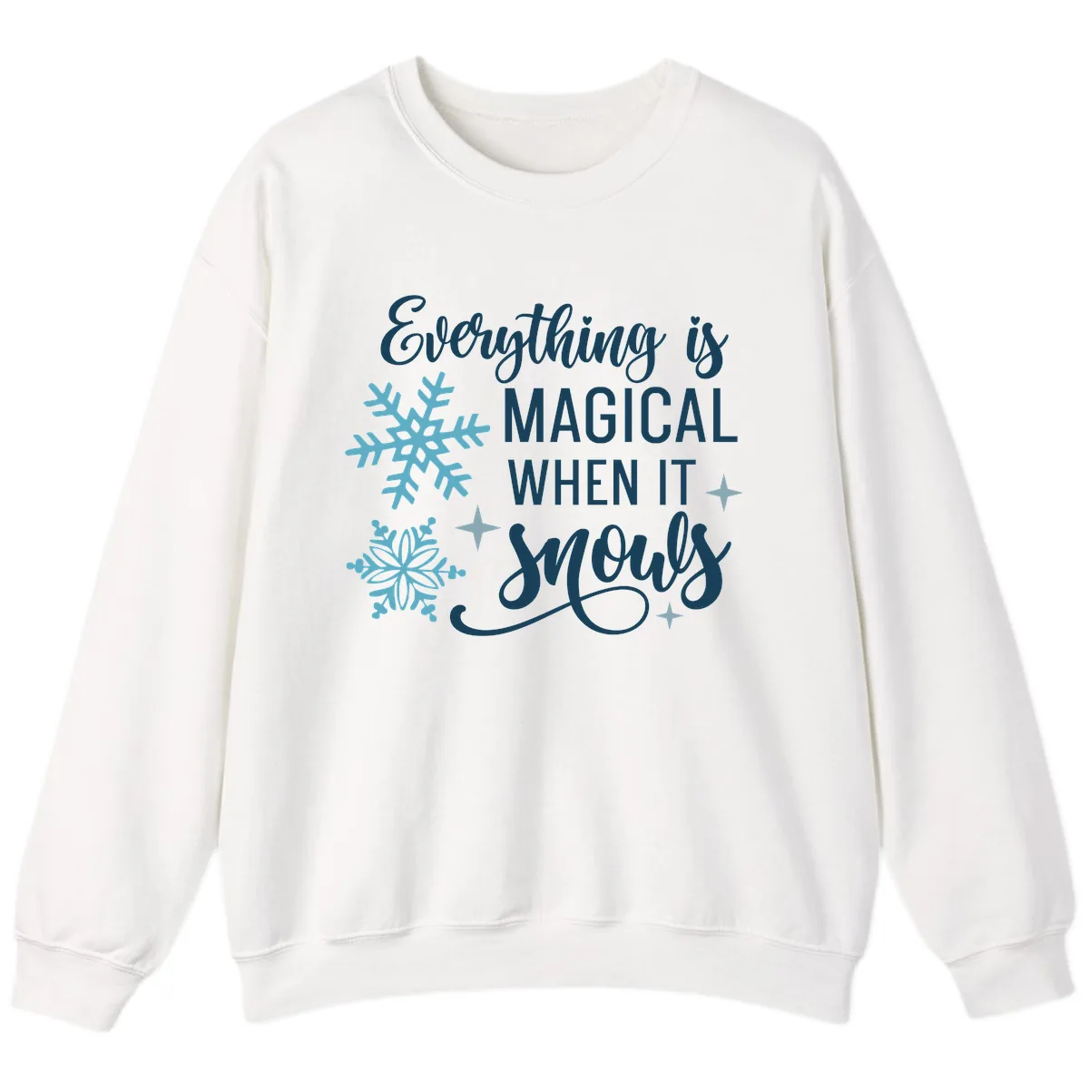Everything Is Magical When It Snows Sweatshirt in White